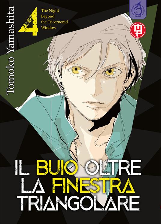 Il buio oltre la finestra triangolare. Vol. 4 - Tomoko Yamashita - copertina