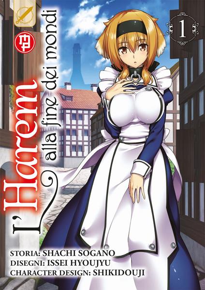 L'harem alla fine dei mondi. Vol. 1 - Shachi Sogano,Issei Hyoju - copertina