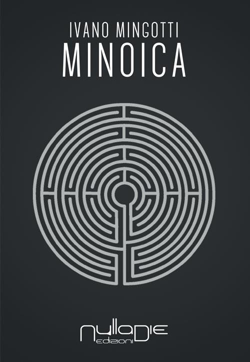 Minoica - Ivano Mingotti - copertina