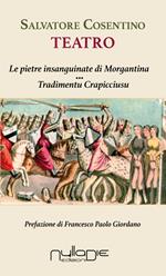 Teatro: Le pietre insanguinate di Morgantina-Tradimentu crapicciusu