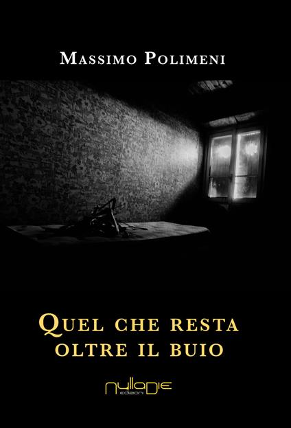 Quel che resta oltre il buio - Massimo Polimeni - ebook