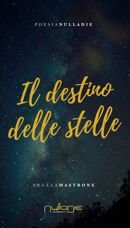 Il destino delle stelle - Angela Mastrone - copertina