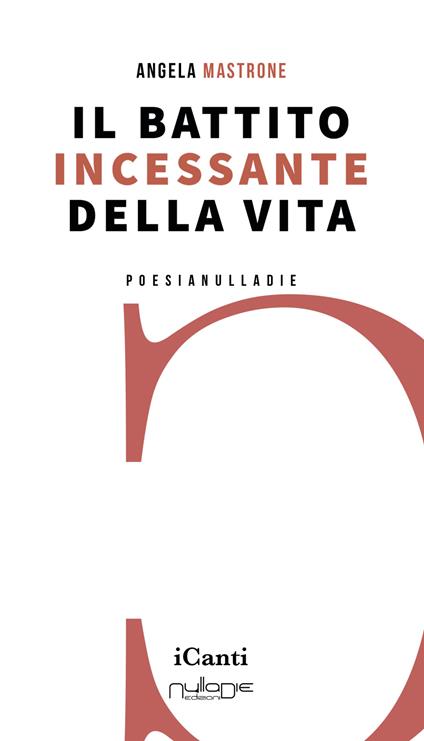 Il battito incessante della vita - Angela Mastrone - copertina