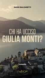 Chi ha ucciso Giulia Monti?