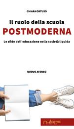 Il ruolo della scuola postmoderna. Le sfide dell'educazione nella società liquida