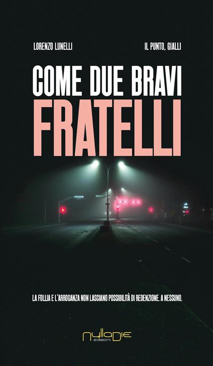 Come due bravi fratelli - Lorenzo Lunelli - copertina