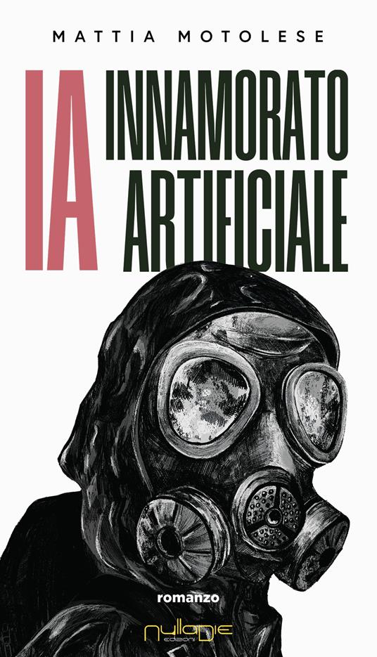 IA. Innamorato artificiale - Mattia Motolese - copertina