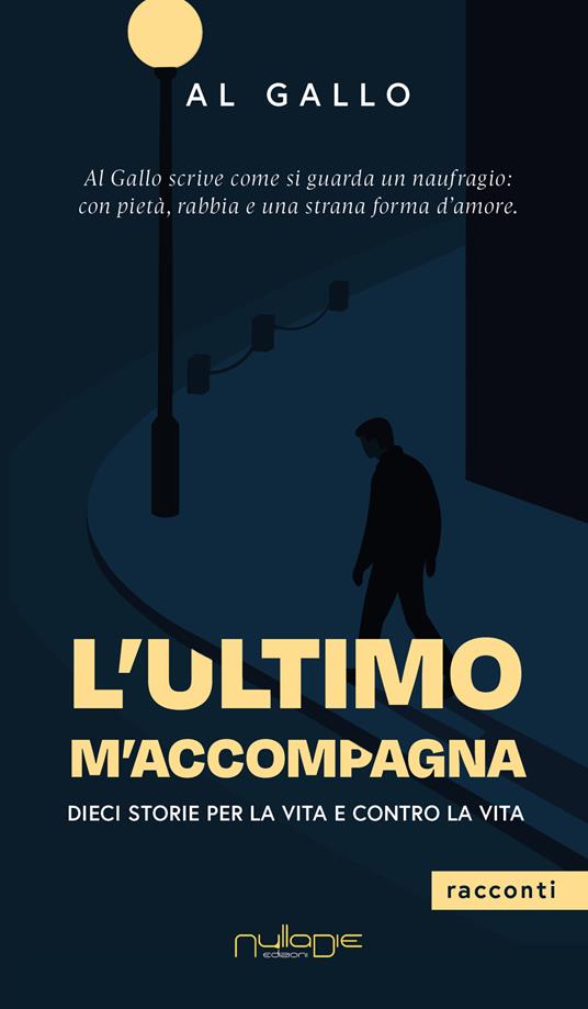 L'ultimo m’accompagna - Al Gallo - copertina