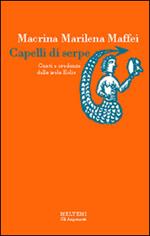 Capelli di serpe. Culti e credenze delle isole Eolie