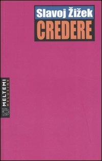 Credere - Slavoj Zizek - copertina