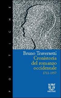 Cronistoria del romanzo occidentale 1711-1957 - Bruno Traversetti - copertina