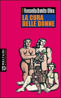 La cura delle donne. Atti del Convegno (Napoli, ottobre 2004) - copertina