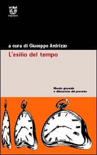 L' esilio del tempo. Mondo giovanile e dilatazione del presente - copertina