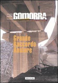 Gomorra. Territori e culture della metropoli contemporanea. Vol. 9: Grande raccordo anulare. - copertina