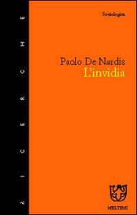 L' invidia. Un rompicapo per le scienze sociali - Paolo De Nardis - copertina