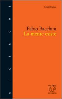 La mente esiste - Fabio Bacchini - copertina