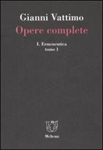 Opere complete. Vol. 1\1: Ermeneutica.