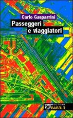 Passeggeri e viaggiatori. Paesaggi e progetti delle nuove infrastrutture in Europa