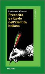 Precocità e ritardo nell'identità italiana