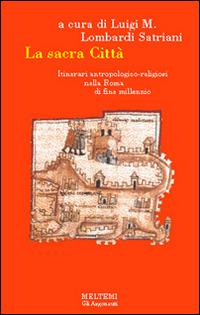 La sacra città. Itinerari antropologico-religiosi nella Roma di fine millennio - copertina