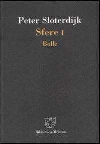 Sfere. Vol. 1: Bolle. - Peter Sloterdijk - copertina