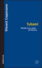 Tuhami. Ritratto di un uomo del Marocco