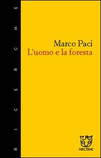 L'uomo e la foresta - Marco Paci - copertina