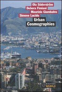 Urban cosmographies. Indagine sul cambiamento urbano a Palermo - copertina