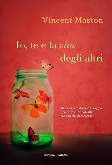Io, te e le vite degli altri - Vincent Maston,Michela Finassi Parolo - ebook