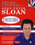 Impara l'inglese con John Peter Sloan. Per principianti. Step 2. Audiolibro. 6 CD Audio