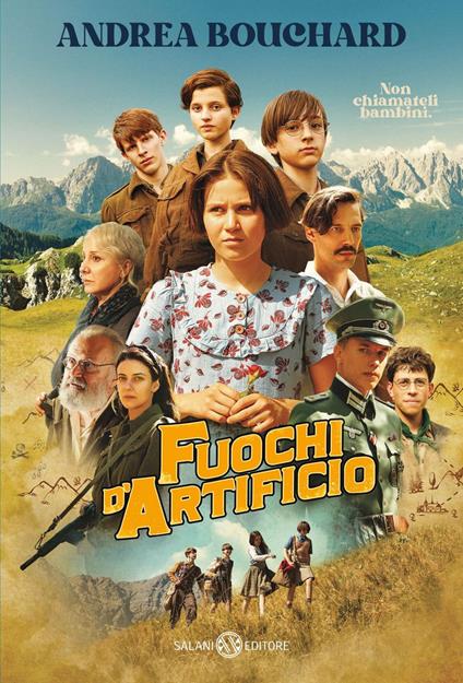 Fuochi d'artificio. Il piano segreto di quattro giovanissimi partigiani - Andrea Bouchard - ebook