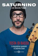Testa di basso. Le meravigliose avventure di Saturnino Celani