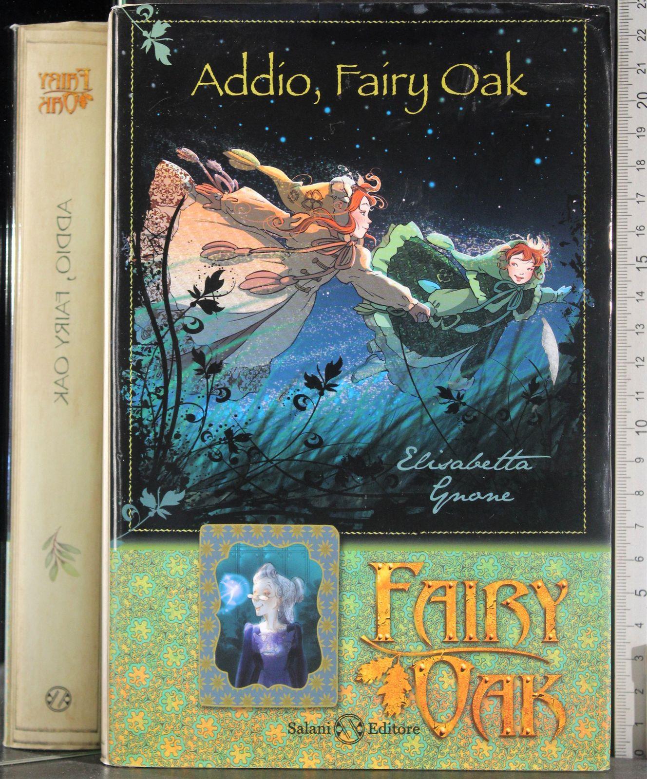 Addio, Fairy Oak. Fairy Oak. Ediz. a colori