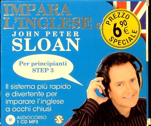 Impara l'inglese con John Peter Sloan. Per principianti Step 3. Audiolibro. CD Audio