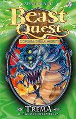 Trema. Il signore della terra. Beast Quest. Vol. 29