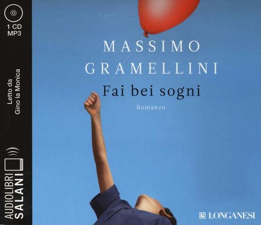 Fai bei sogni letto da Gino la Monica. Audiolibro. CD Audio formato MP3 - Massimo Gramellini - copertina