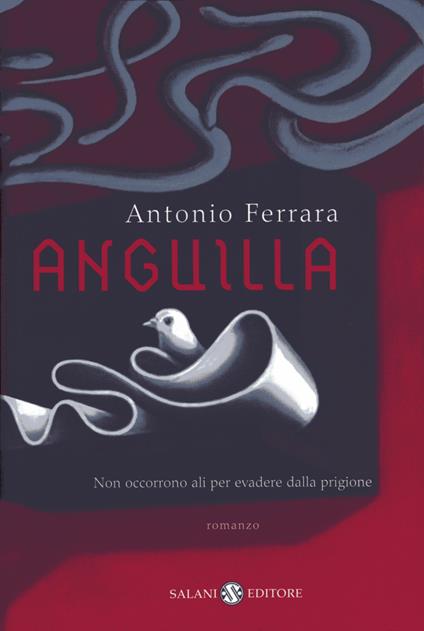 Anguilla - Antonio Ferrara - ebook