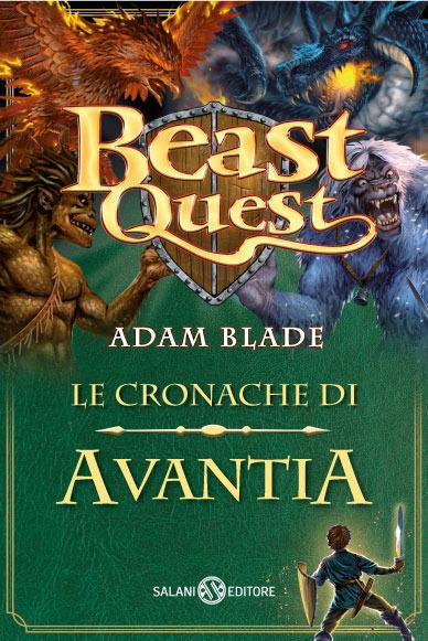 Beast Quest. Le cronache di Avantia. Vol. 1 - Adam Blade - 2