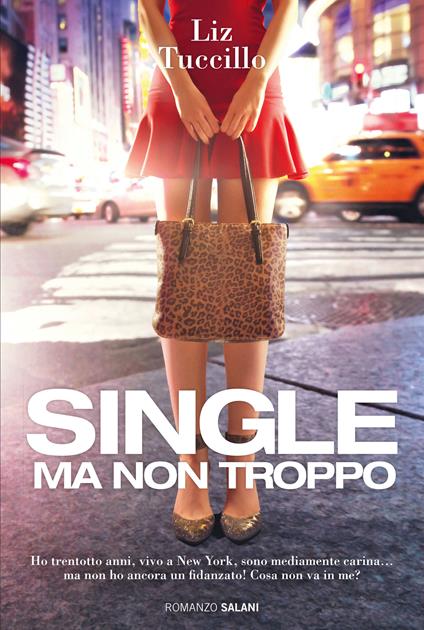 Single ma non troppo - Liz Tuccillo,Raffaella Patriarca - ebook