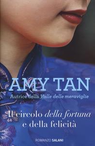 Libro Il circolo della fortuna e della felicità Amy Tan