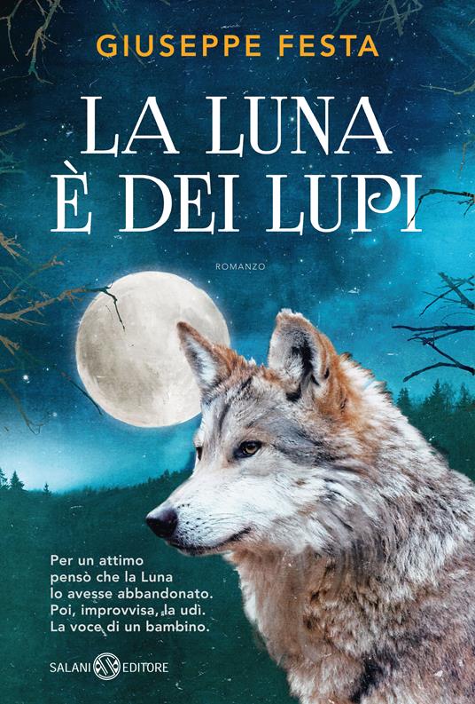 La luna è dei lupi - Giuseppe Festa,Sonia Maria Luce Possentini - ebook