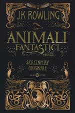 Animali fantastici e dove trovarli. Screenplay originale