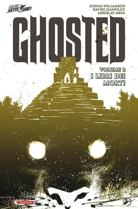 I libri dei morti. Ghosted. Vol. 2 - Joshua Williamson,Davide Gianfelice,Miroslav Mrva - copertina
