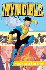 Invincible. Vol. 4: Primo della classe.
