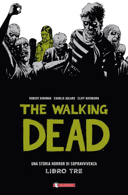 The walking dead. Vol. 3 - Robert Kirkman - copertina