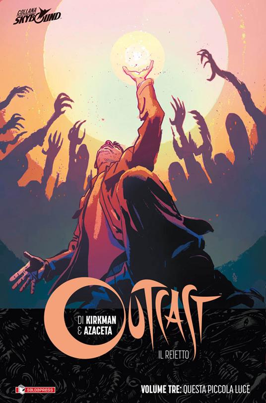 Outcast. Il reietto. Vol. 3: Questa piccola luce. - Robert Kirkman - copertina