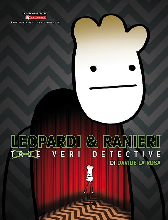 Leopardi e Ranieri. Veri Detective - Davide La Rosa - copertina