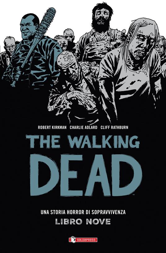 Qui restiamo. The walking dead. Vol. 9 - Robert Kirkman,Charlie Adlard,Cliff Rathburn - copertina