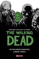 The walking dead. Vol. 10
