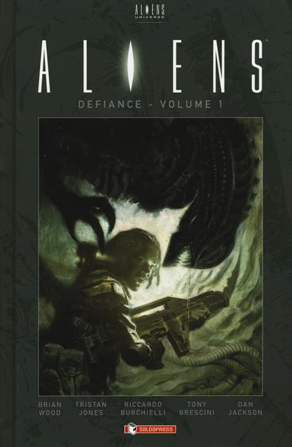 Aliens: defiance. Vol. 1 - Brian Wood,Tristan Jones,Riccardo Burchielli - copertina